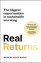 Real Returns (The biggest opportunities in sustainable investing) - 9781788609456 by Wincel Kaufmann
