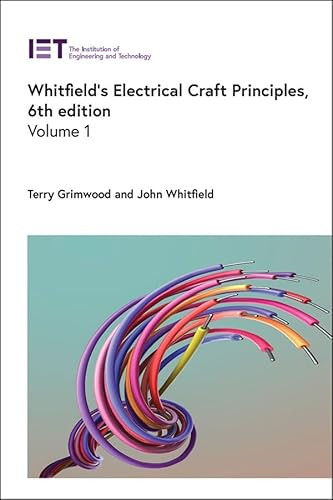 Whitfield's Electrical Craft Principles by Terry Grimwood, John Whitfield, 9781837242542