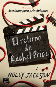 El retorno de Rachel Price / The Reappearance of Rachel Price (Spanish Edition) by Holly Jackson, María Cárcamo, 9786073931434