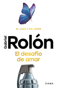 El desafío de amar: El lado B del amor / The Challenge of Loving (Spanish Edition) by Gabriel Rolón, 9786073931489