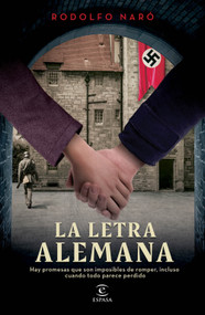 La letra alemana (Novela histórica) / The German Letter (A Historical Novel) (Spanish Edition) by Rodolfo Naró, 9786073932639