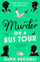 Murder on a Bus Tour by Dawn Brookes, 9781805089483