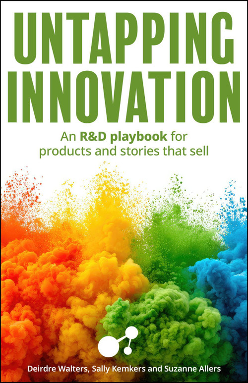 Untapping Innovation (An R&D playbook for products and stories that sell) - 9781788609517 by Sally Kemkers, Suzanne Allers, Deirdre Walters, 9781788609517