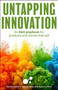 Untapping Innovation (An R&D playbook for products and stories that sell) - 9781788609517 by Sally Kemkers, Suzanne Allers, Deirdre Walters, 9781788609517