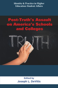 Post-Truth's Assault on America's Schools and Colleges by Joseph L. DeVitis, 9781805927068