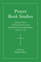 Prayer Book Studies Volume Seven (Trial-use Prayers and Christian Initiation Revisited, Issues 25-26) by Derek Olsen, 9781640659391