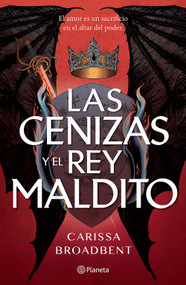 Las cenizas y el rey maldito / The Ashes and the Star-Cursed King  (Las coronas de Nyaxia 2) (Spanish Edition) by Carissa Broadbent, Carissa Broadbent, Pilar de la Peña Minguell, 9786073930918
