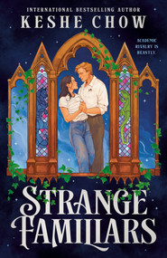 Strange Familiars by Keshe Chow, 9780593956489