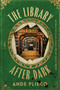 The Library After Dark (A Novel) by Ande Pliego, 9780593871607