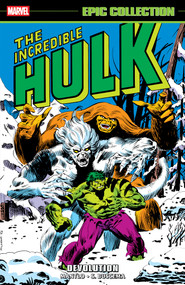 Incredible Hulk Epic Collection: Devolution by Bill Mantlo, Jo Duffy, Sal Buscema, Rick Leonardi, Al Milgrom, 9781302967413