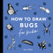 Bugs: How to Draw Books for Kids by Alli Koch, Paige Tate & Co., 9781963183726
