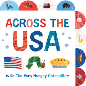 Across the USA with The Very Hungry Caterpillar (A Tabbed Board Book) by Eric Carle, Eric Carle, 9798217144938