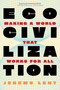 Ecocivilization (Making a World that Works for All) by Jeremy Lent, 9781685892333