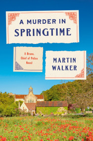 A Murder in Springtime (A Bruno, Chief of Police Novel) by Martin Walker, 9798217207961