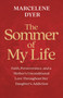 The Sommer of My Life (Faith, Perseverance, and a Mother's Unconditional Love Throughout Her Daughter's Addiction) by Marcelene Dyer, 9781401998783