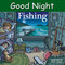 Good Night Fishing by Adam Gamble, Mark Jasper, Harvey Stevenson, 9781602197817