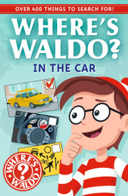 Where's Waldo? In the Car (A Spot and Find Field Guide) by Candlewick Press, 9781536252569