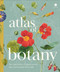Atlas of Botany (An Exploration of Plants Across Time and Around the World) by DK, 9798217139453