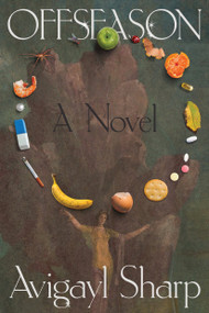 Offseason (A Novel) by Avigayl Sharp, 9781662603501
