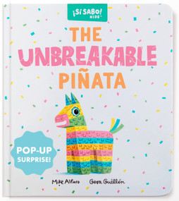 The Unbreakable Piñata (A Funny Interactive Book for Kids (with a Pop-Up Surprise!)) by Mike Alfaro, Gerardo Guillén, Blue Star Press, 9781963183702
