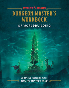 Dungeon Master's Workbook of Worldbuilding (Dungeons & Dragons) (An Official Companion to the Dungeon Master's Guide) by Andrew Wheeler, Official Dungeons & Dragons Licensed, 9798217034338