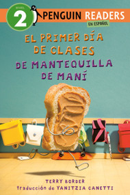 El primer día de clases de Mantequilla de Maní (Peanut Butter's First Day of School Spanish Edition) by Terry Border, Terry Border, Yanitzia Canetti, 9798217243198