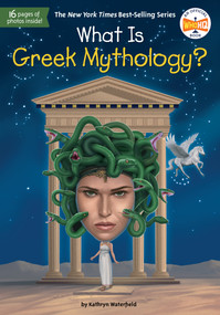What Is Greek Mythology? by Kathryn Waterfield, Who HQ, Gregory Copeland, 9798217051038