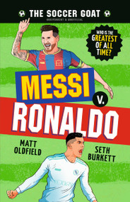 The Soccer GOAT: Messi v. Ronaldo - 9781536252941 by Matt Oldfield, Seth Burkett, 9781536252941