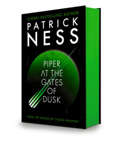 Piper at the Gates of Dusk ((A Young Adult Dystopian Adventure of Survival, Identity, and a Divided Future World)) by Patrick Ness, 9781536248302