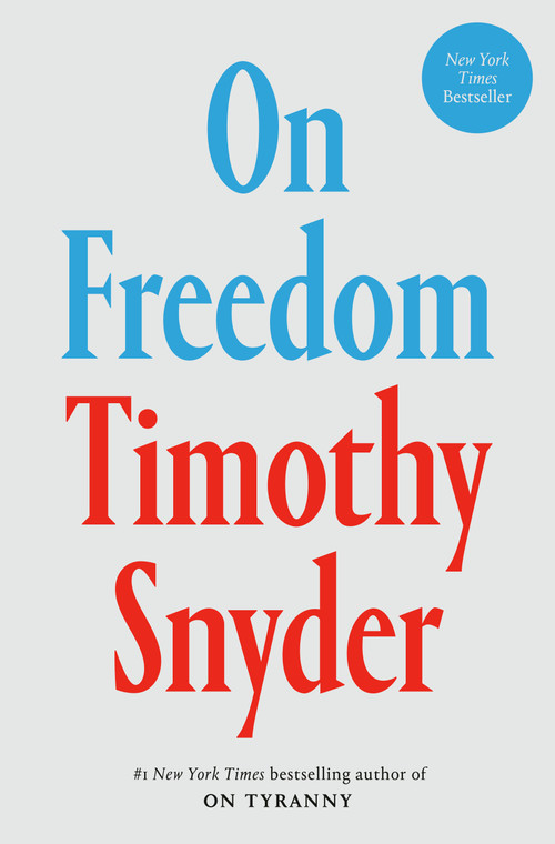 On Freedom - 9780593728741 by Timothy Snyder, 9780593728741