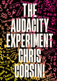 The Audacity Experiment (Stop Outsourcing Your Instincts, Reclaim Your Sovereignty and Rewrite Your Reality) by Chris Corsini, 9781401999032