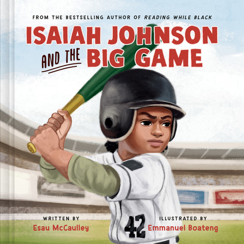 Isaiah Johnson and the Big Game by Esau McCaulley, Emmanuel Boateng, 9780593580660