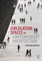 Circulation Spaces in Contemporary Architecture by Jacklynn Niemiec, 9781032467603