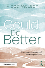 Could Do Better (A Journey to Improve Staff Wellbeing in Schools) by Pippa McLean, 9781041072010