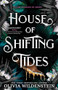 House of Shifting Tides (Standard Edition) by Olivia Wildenstein, 9781464266911