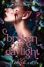Broken by Daylight (Standard Edition) by Elizabeth Helen, 9781464272233