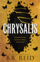 Chrysalis (Standard Edition) by B.B. Reid, 9781464281983