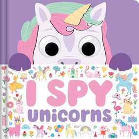 I Spy Unicorns (Spot Tons of Hidden Objects with Wobbly Eyes on Each Page) by IglooBooks, Malu Lenzi, 9781839036989