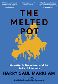 The Melted Pot (Diversity, Antisemitism, and the Limits of Tolerance) - 9781680534078 - 9781680534078 by Harry Saul Markham, 9781680534078