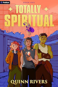 Totally Spiritual (An Urban Fantasy LitRPG) by Quinn Rivers, 9798895395073