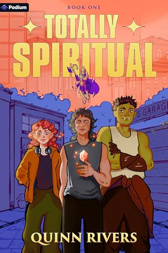 Totally Spiritual (An Urban Fantasy LitRPG) by Quinn Rivers, 9798895395073