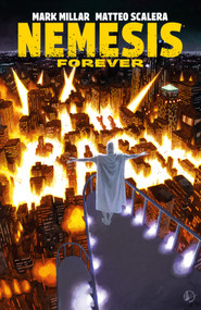 Nemesis Forever by Mark Millar, Matteo Scalera, 9781506750651
