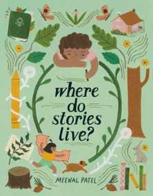 Where Do Stories Live? by Meenal Patel, 9798217003198