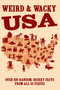 Weird & Wacky USA: Over 300 Random, Quirky Facts from All 50 States by Willow Creek Press, 9781682349960
