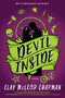 Devil Inside (A Novel) by Clay McLeod Chapman, 9780778306214