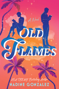 Old Flames by Nadine Gonzalez, 9781335001214