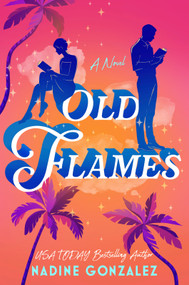 Old Flames by Nadine Gonzalez, 9781335001214