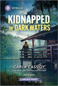 Kidnapped in Dark Waters by Carla Cassidy, 9781335082497