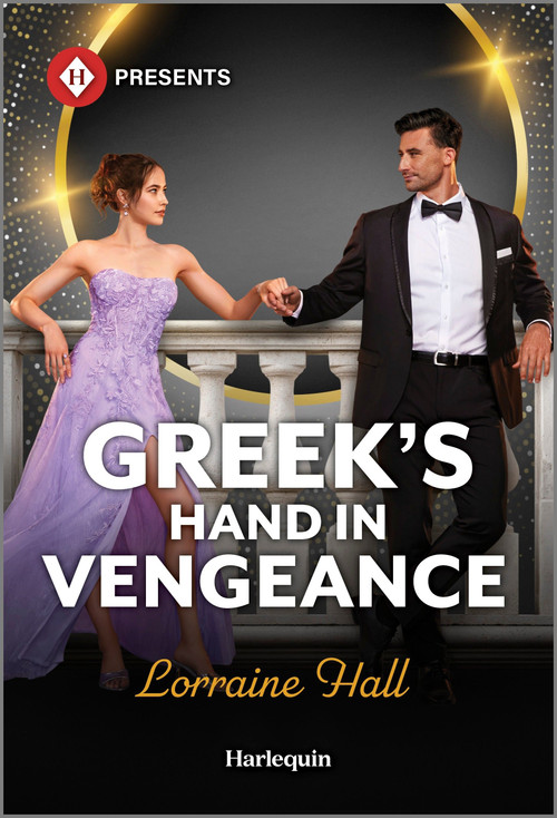 Greek's Hand in Vengeance by Lorraine Hall, 9781335213846