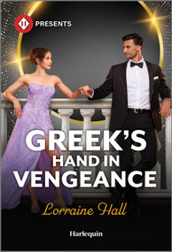 Greek's Hand in Vengeance by Lorraine Hall, 9781335213846